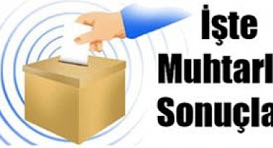 31 MART'TA YAPILAN MAHALLİ İDARELER SEÇİMLERİNDE ALAÇAM İLÇESİ MUHTARLIK KAZANAN İSİMLER